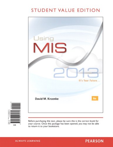 Using MIS 2013 (9780133023275) by Kroenke, David M.