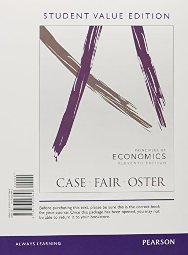 Principles of Economics, Student Value Edition (11th Edition) (9780133023848) by Case, Karl E.; Fair, Ray C.; Oster, Sharon E.