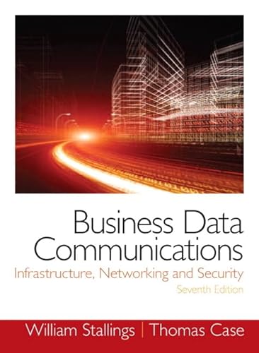 Stock image for Business Data Communications- Infrastructure, Networking and Security (7th Edition) for sale by SecondSale