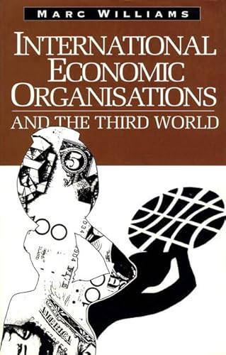 International Economic Organizations and the Third World (9780133026399) by Williams, Marc