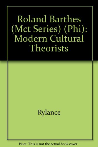 Roland Barthes (Modern Cultural Theorists) (9780133026542) by Rylance, Rick