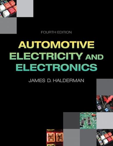 Automotive Electricity and Electronics (4th Edition) (Automotive Systems Books) (9780133027747) by Halderman, James D.