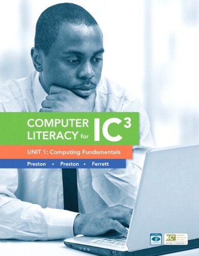Imagen de archivo de Computer Literacy for IC3 Unit 1 : Computing Fundamentals a la venta por Better World Books: West