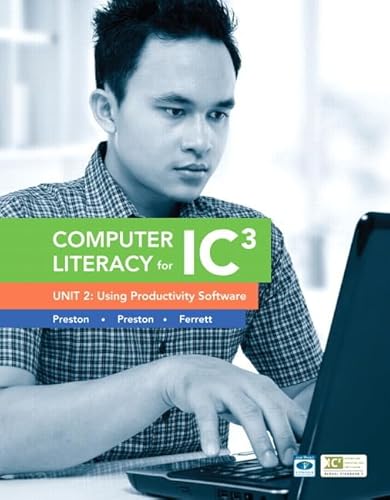 9780133028614: Computer Literacy for IC3 Unit 2: Using Productivity Software