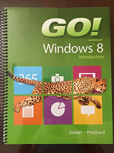 GO! with Windows 8 Introductory (9780133028911) by Gaskin, Shelley; Pritchard, Heddy