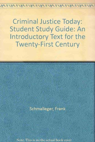 Imagen de archivo de Criminal Justice Today: An Introductory Text for the Twenty-First Century: Student Study Guide a la venta por Irish Booksellers