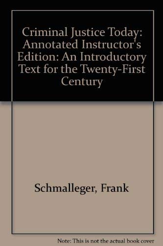 Beispielbild fr Criminal Justice Today: An Introductory Text for the Twenty-First Century, Annotated Instructor's Edition, 3rd zum Verkauf von a2zbooks