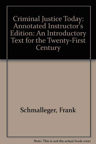 Imagen de archivo de Criminal Justice Today: An Introductory Text for the Twenty-First Century, Annotated Instructor's Edition, 3rd a la venta por a2zbooks