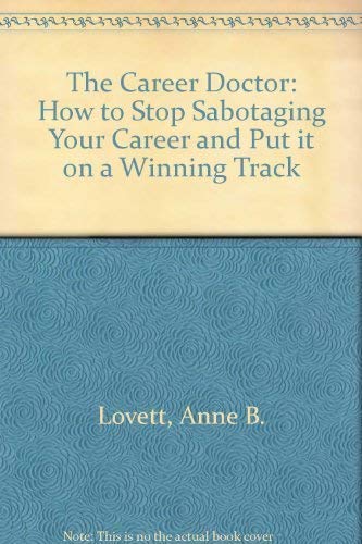 Stock image for The Career Prescription: How to Stop Sabotaging Your Career and Put It on a Winning Track for sale by Wonder Book