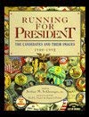 Stock image for Running for President: The Candidates and Their Images 1900-1992 for sale by Austin Goodwill 1101