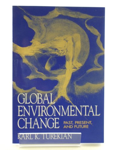 9780133034479: Global Environmental Change: Past, Present, and Future