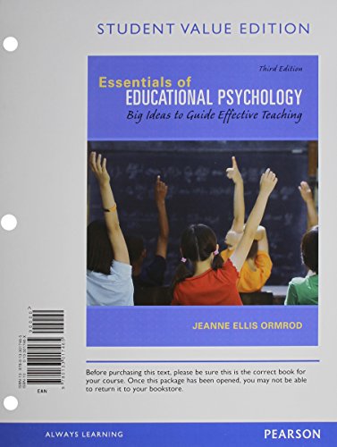 Essentials of Educational Psychology: Big Ideas to Guide Effective Teaching, Student Value Edition Plus NEW MyEducationLab with Pearson eText -- Access Card Package (9780133035155) by Ormrod, Jeanne Ellis