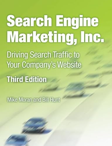 Imagen de archivo de Search Engine Marketing, Inc.: Driving Search Traffic to Your Company's Website a la venta por ThriftBooks-Atlanta