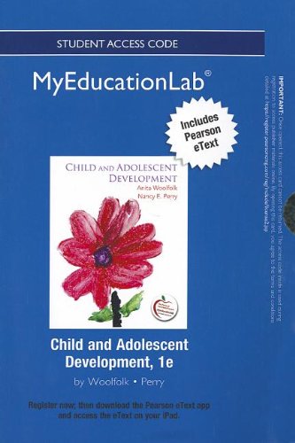 Child and Adolescent Development New Myeducationlab With Pearson Etext Standalone Access Card (9780133041088) by Woolfolk, Anita; Perry, Nancy E.