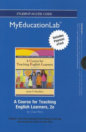 A Course for Teaching English Learners: Pearson Resources for Teaching English Learners (myeducationlab (Access Codes)) (9780133041125) by Diaz-Rico, Lynne T