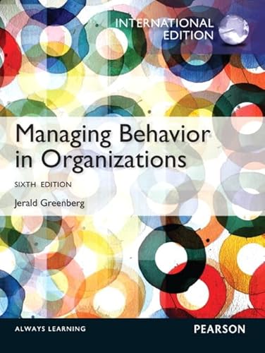 9780133045741: Managing Behavior in Organizations:International Edition