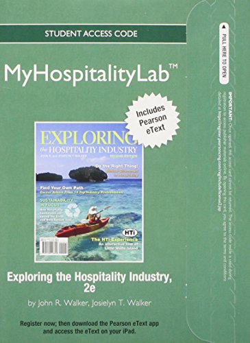 2012 Myhospitalitylab with Pearson Etext -- Access Card -- For Exploring the Hospitality Industry (9780133045826) by Walker, John R