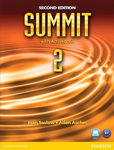 Summit 2 with ActiveBook, MyLab, and Workbook Pack (2nd Edition) (9780133046588) by Saslow, Joan; Ascher, Allen