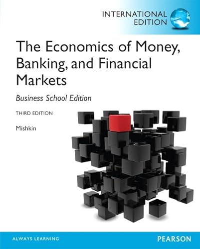 9780133047936: Economics of Money, Banking and Financial Markets, The:The Business School Edition: International Edition