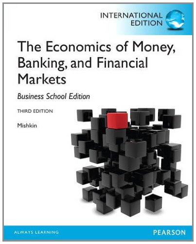 9780133047936: The Economics of Money, Banking and Financial Markets: The Business School Edition: International Edition