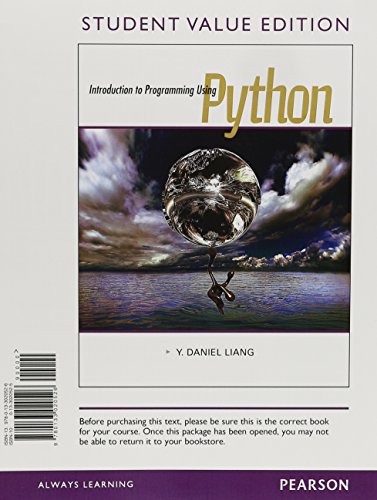 Student Value Edition - Introduction to Programming Using Python Plus Mylab Programming with Pearson Etext -- Access Card Package (9780133051476) by Liang, Y. Daniel