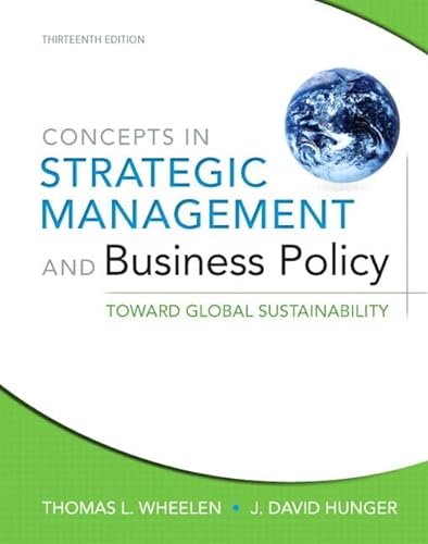 Concepts in Strategic Management and Business Policy: Toward Global Sustainability (9780133052596) by Wheelen, Thomas L.; Hunger, J. David