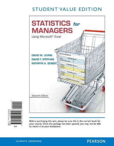 Statistics for Managers Using Microsoft Excel, Student Value Edition (9780133061956) by Levine, David; Stephan, David; Szabat, Kathryn