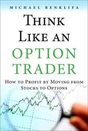 Beispielbild fr Think Like an Option Trader: How to Profit by Moving from Stocks to Options zum Verkauf von HPB-Red