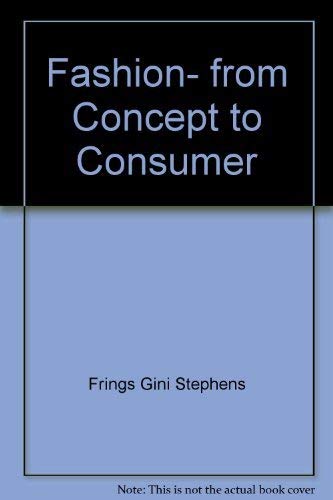 Stock image for Fashion: From Concept to Consumer for sale by Top Notch Books