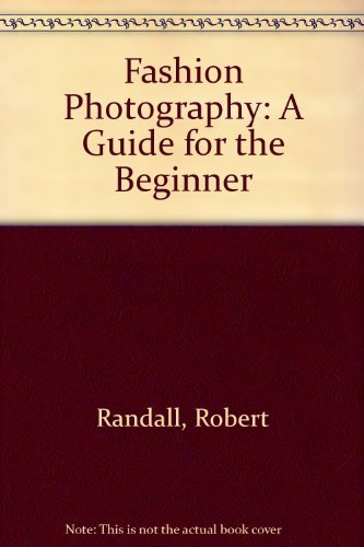 Fashion Photography : A Guide for the Beginner