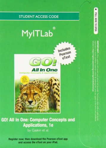 Go! All in One Myitlab: Computer Concepts and Applications: Includes Pearson Etext (9780133074079) by Gaskin, Shelley; Graviett, Nancy; Laberta, Cathy; Ferrett, Robert L.; Vargas, Alicia