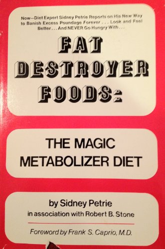 Fat Destroyer Foods: The Magic Metabolizer Diet (9780133080803) by Sidney. Petrie