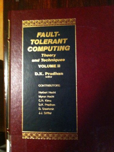 Beispielbild fr Fault-Tolerant Computing Vol. 2 : Theory and Techniques zum Verkauf von Better World Books