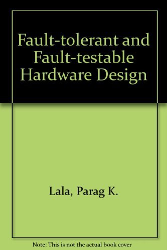 Stock image for Fault-tolerant and Fault-testable Hardware Design for sale by Ammareal