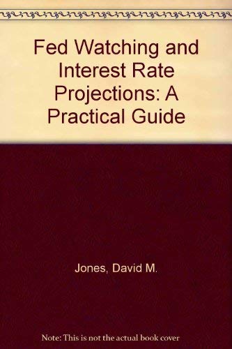 9780133083217: Fed watching and interest rate projections: A practical guide