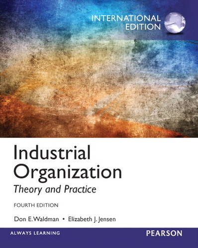Stock image for Industrial Organization: Theory and Practice: International Edition for sale by Irish Booksellers