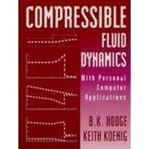 9780133085525: Compressible Fluid Dynamics: With Personal Computer Applications/Book and Disk