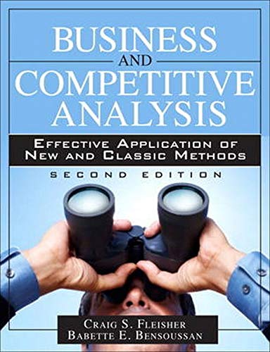 Beispielbild fr Business and Competitive Analysis: Effective Application of New and Classic Methods zum Verkauf von HPB-Red