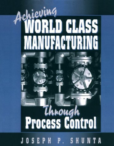 Beispielbild fr Achieving World Class Manufacturing Through Process Control zum Verkauf von Better World Books