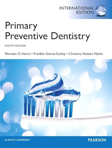 9780133090727: Primary Preventive Dentistry: International Edition