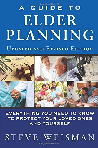 Stock image for A Guide to Elder Planning : Everything You Need to Know to Protect Your Loved Ones and Yourself for sale by Better World Books