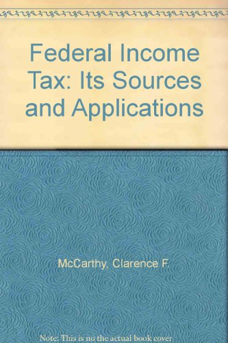 9780133092202: Federal Income Tax: Its Sources and Applications