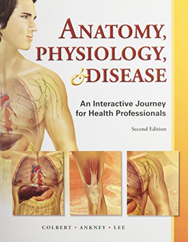 Stock image for Anatomy, Physiology, and Disease: An Interactive Journey, and Student Workbook (2nd Edition) for sale by Iridium_Books