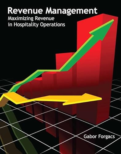 9780133108439: Revenue Management: Maximizing Revenue in Hospitality Operations