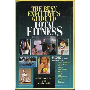 Beispielbild fr The Busy Executive's Guide to Total Fitness zum Verkauf von Better World Books