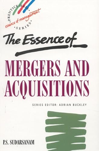 Beispielbild fr The Essence of Mergers and Acquisitions zum Verkauf von Better World Books