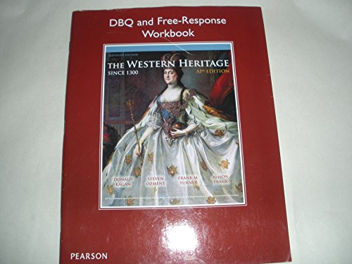 Imagen de archivo de Western Heritage: Since 1300, AP Edition 11th Edition DBQ and Free-Response Workbook a la venta por Better World Books