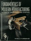Beispielbild fr Fundamentals of Modern Manufacturing: Materials, Processes, and Systems (Prentice Hall International Series in Industrial and Systems Engineering) zum Verkauf von BookHolders