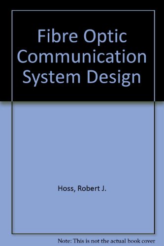 9780133133219: Fibre Optic Communication System Design