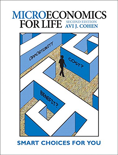 9780133135831: Microeconomics for Life: Smart Choices for You (2nd Edition) by Avi J. Cohen (January 06,2015)